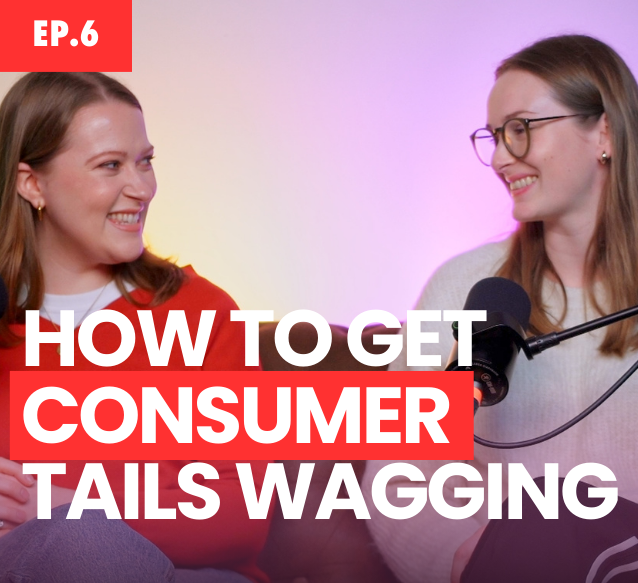 Two women are sat on a sofa looking at each other laughing. The woman sat on the left is wearing a red cardigan, the woman on the right is wearing glasses and a white top with 'ep 6' in the top left corner. Writing on screen says 'How to get consumer tails wagging'